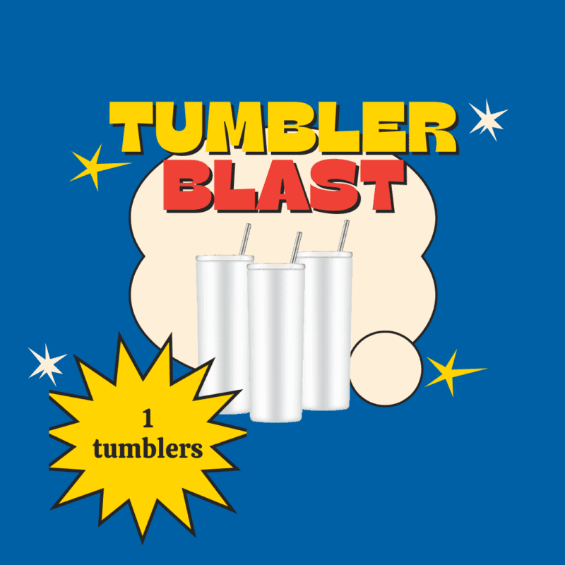 1 Tumbler For tumbler blast