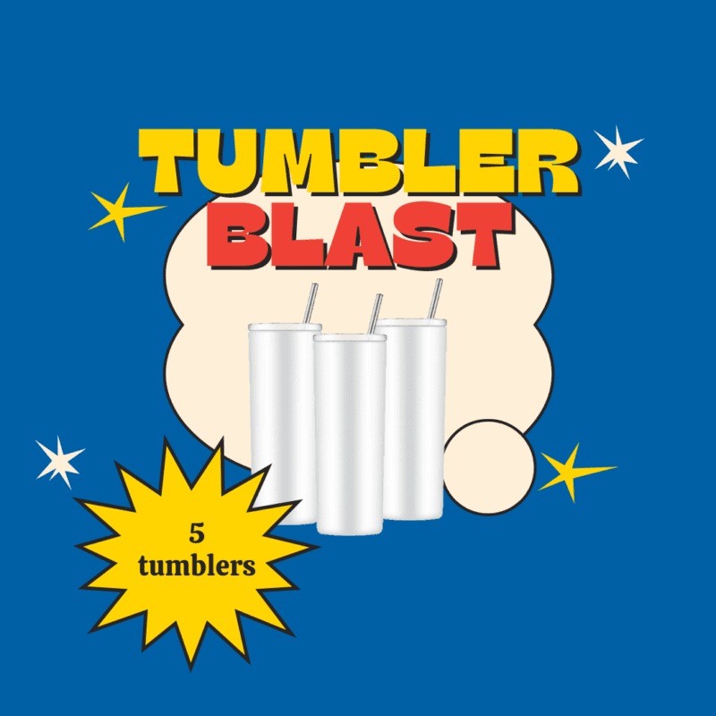 5 Tumblers For tumbler Blast