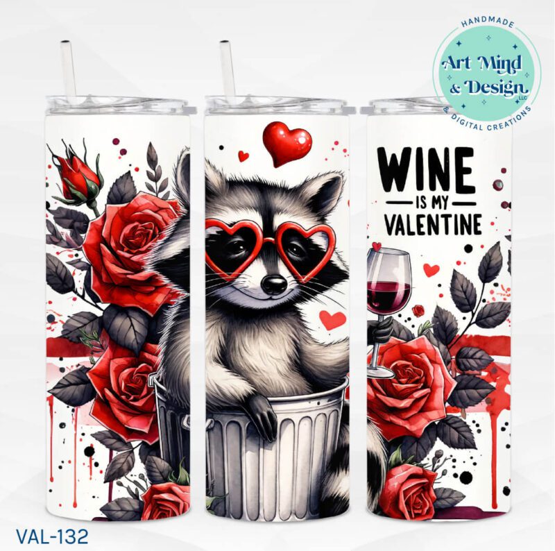 Wine Is My Valentine **Sublimation PRINT ONLY**