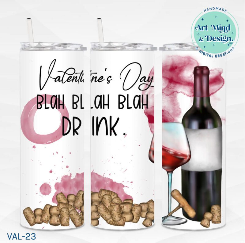 V-Day Blah Blah Drink **Sublimation PRINT ONLY**