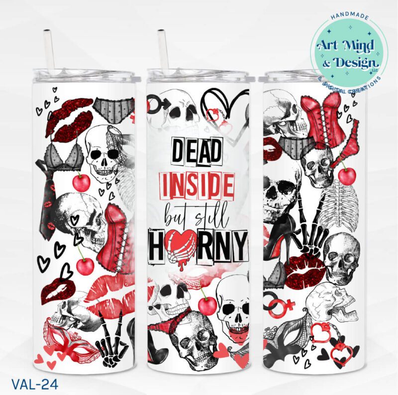 Dead Inside But Still Horny **Sublimation PRINT ONLY**