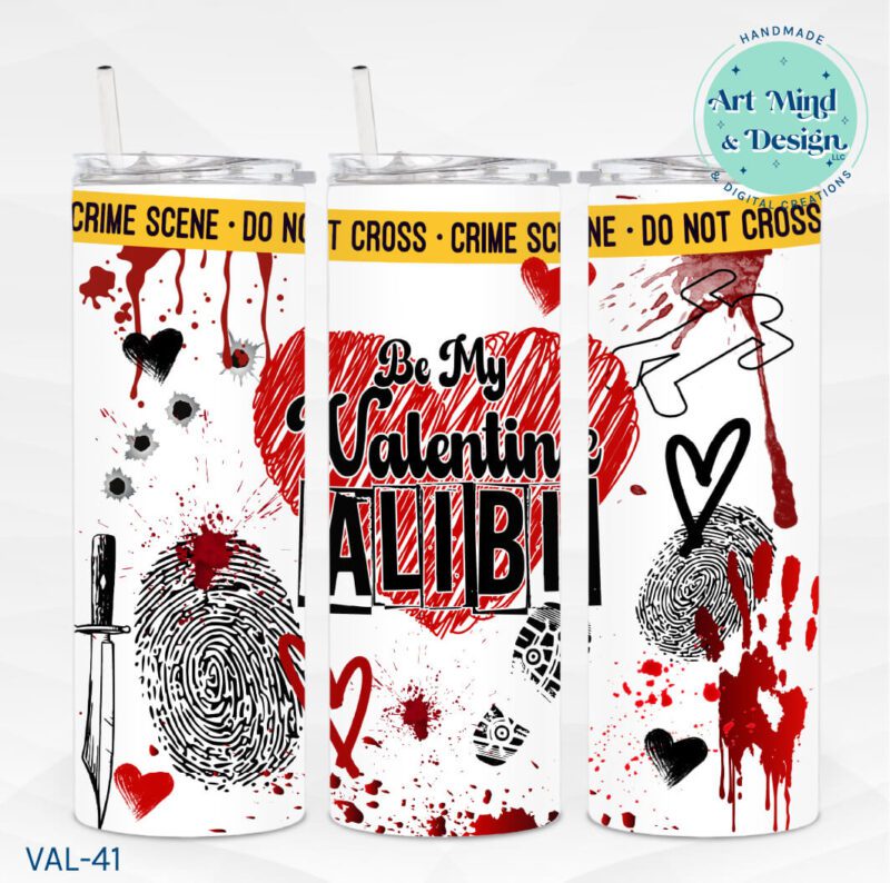 Be My Valentine Alibi **Sublimation PRINT ONLY**