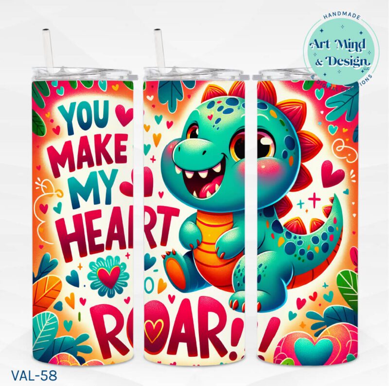 You Make My Heart Roar **Sublimation PRINT ONLY**