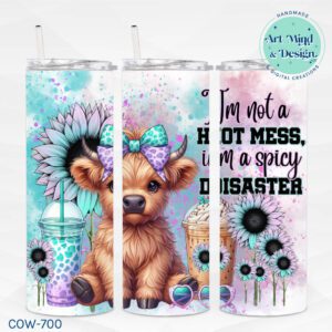 I'm Not a Hot Mess I'm a Spicy Disaster